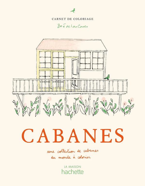 Zoé de las Cases - Carnet de coloriages Cabanes