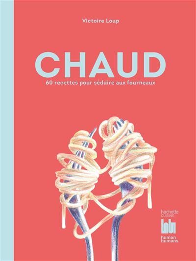 Victoire Loup - Livre de cuisine "Chaud"